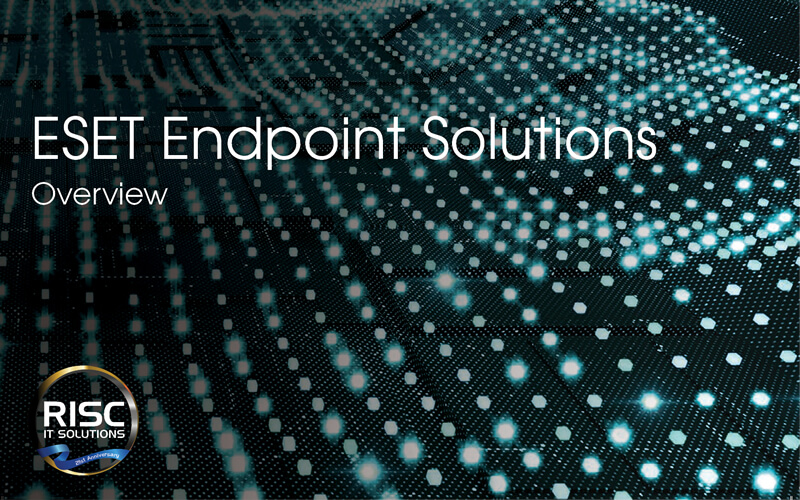 ESET Endpoint Solutions Overview