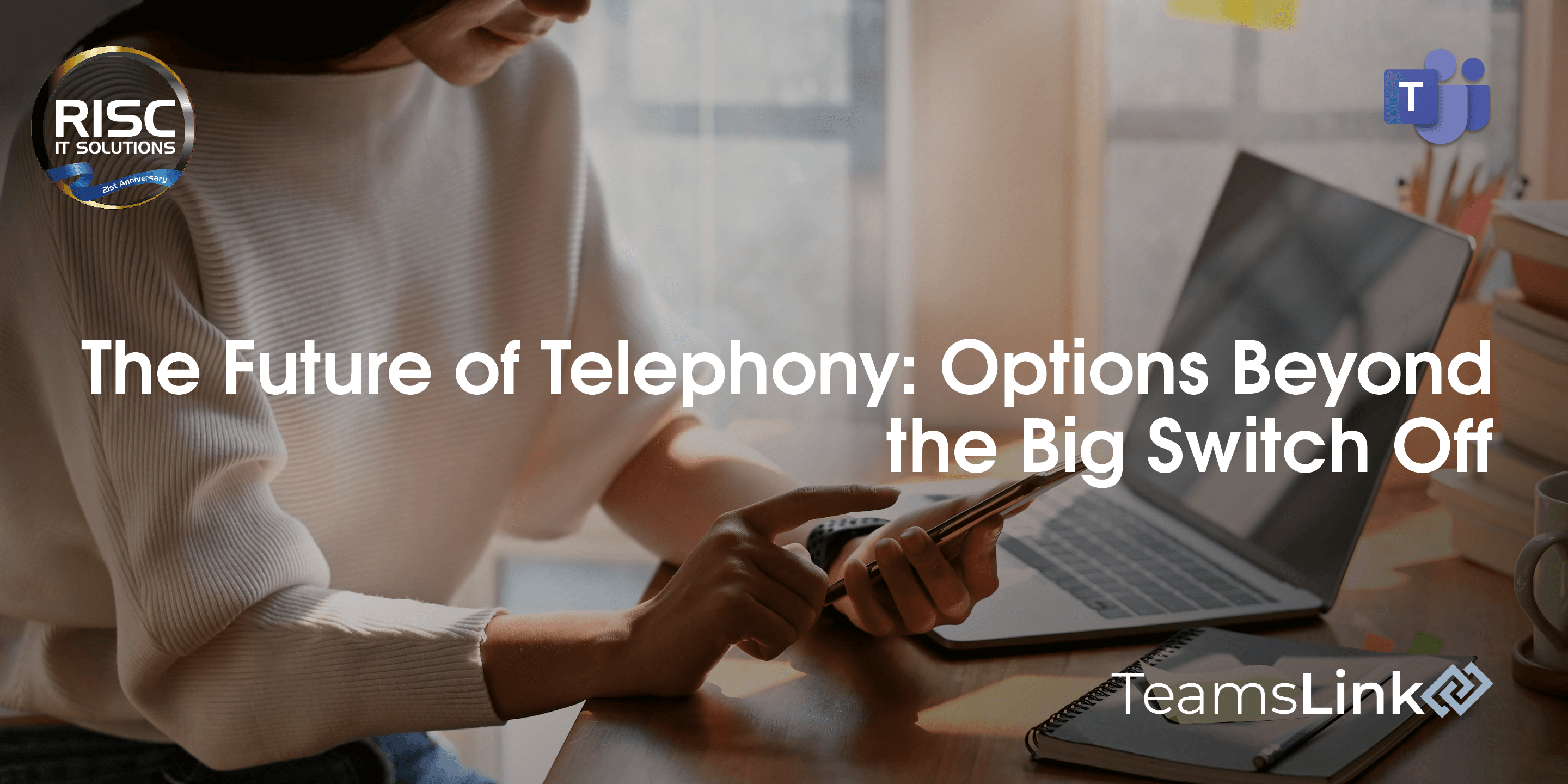 The Future Of Telephony: Options Beyond The Big Switch Off